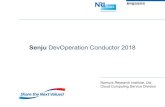 Senju DevOperation Conductor 2018 - Nomura Research Institute · Nomura Research Institute, Ltd. Cloud . Computing Service Division. Senju DevOperation Conductor 2018