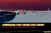Flight Training - COMMERCIAL PILOT LICENCE (CPL) THEORY · 2020. 12. 18. · CPL Flight Rules & Air Law (CLWA) CPL Human Factors (CHUF) CPL Meteorology (CMET) CPL Aerodynamics (CADA)