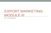 EXPORT MARKETING MODULE IIInktdegreecollege.org/uploads/students/export_mkt__SemV... · 2020. 8. 1. · Incentive scrip, and VKGUY. •Duty credit scrip-benefit to exporter on Notified