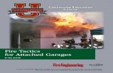 Fire Tactics for Attached Garages - Fire Engineering...base of a driveway when it is known or suspected that there is a fire in the garage 3. List three reasons why fires in attached