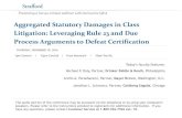 Aggregated Statutory Damages in Class Litigation ...media.straffordpub.com/products/aggregated-statutory...2016/11/10  · inevitably overwhelm questions common to the class. Comcast