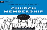 BUILDING HEALTHY CHURCHES CHURCH MEMBERSHIPgeuc.org/images/2018/Church Membership (English).pdfJonathan Leeman addresses these issues with a straightforward explana-tion of what church