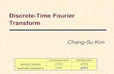 Discrete-Time Fourier Transform - MCLmcl.korea.ac.kr/wp-content/uploads/2014/04/05_DTFT.pdf · 2014. 4. 22. · DTFT Formula DTFT cf) CTFT Note that in DT case, 𝑋(𝑒𝑗𝜔)is