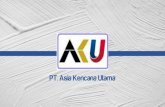 PT. Asia Kencana Utama · 2020. 7. 19. · PT. Asia Kencana Utama •Founded in 2014, PT Asia Kencana Utama manages a popular LED, Lamp, Electronics, Running text and Power Supply