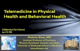 Telemedicine in Physical Health and Behavioral Health164.156.7.185/parecovery/cc_summit/Telemedicine.pdf · 2016. 8. 18. · • Telemedicine has the ability to significantly improve