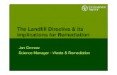 The Landfill Directive & its implications for Remediation · 2005. 6. 30. · The requirements that most affect remediation the classification of LFs and the end of the co- disposal