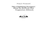 The Fighting Dragon: How to Defeat the Yugoslav Attack - Chess … · 2020. 11. 18. · Chapter 5: 9.Bc4 Nxd4 71 Game 22, Vertesi – Teufel 71 Game 23, Hou Yifan – Cmilyte 73 Game