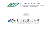 2019 Quality Strategy - Colorado · 2019. 6. 11. · 2019 Quality Strategy Health First Colorado (Colorado’s Medicaid program) as administered by the Department of Health Care Policy
