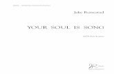 YOUR SOUL IS SONG - All Voices Choral Project Soul is Song b… · Jake Runestad holds a Master’s degree in composition from the Peabody Conservatory of the Johns Hopkins University