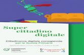 Super cittadino digitale ... Super cittadino digitale Cittadinanza digitale consapevole per la Scuola