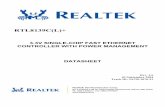 Realtek RTL8139CL+ DataSheet 1realtek.info/pdf/rtl8139cp.pdfRTL8139C(L)+ Datasheet 3.3V Single-Chip Fast Ethernet Controller 1 Track ID: JATR-1076-21 Rev. 1.6 1. General Description