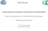 TAOS Review - CLIVAR · 2018. 2. 10. · •Observing System Experiments (OSEs) –RODAS (*) (*) C. Tanajura et al. (2017). Observing System Evaluation Experiments with the REMO Ocean