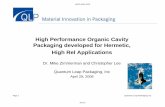 Slides -- High Performance Organic Cavity Packaging ......Page 1 Quantum Leap Packaging, Inc. High Performance Organic Cavity Packaging developed for Hermetic, High Rel Applications