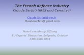 The French defence industry · 2014. 10. 27. · The French defence industry Claude Serfati (IRES and Cemotev) Claude.Serfati@ires.fr Claudeserfati@ gmail.com Rosa-Luxemburg-Stiftung