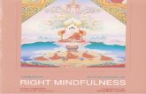 SAMMASATI - Being Buddhist...Path, Sammisari or Right Mindfulness is the seventh one. It is this seventh factor of the Noble Eightfold Path that is the subject matter of the present