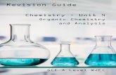 Chemistry - Unit 4...Chemistry - Unit 4 Organic Chemistry and Analysis GCE A Level WJEC Revision Guide. 1 . These notes have been authored by experienced teachers and are provided