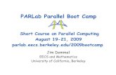 PARLab Parallel Boot Campparlab.eecs.berkeley.edu/sites/all/parlab/files/BootCamp... · 2010. 10. 5. · PARLab Parallel Boot Camp Short Course on Parallel Computing August 19-21,