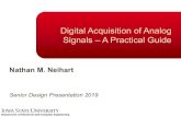 Digital Acquisition of Analog Signals A Practical Guideseniord.ece.iastate.edu/resources/SignalAcquisition...Nathan M. Neihart Senior Design Presentation 2019 Digital Acquisition of