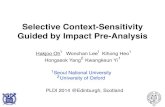 Selective Context-Sensitivity Guided by Impact Pre-Analysisprl.korea.ac.kr/~pronto/home/talks/pldi14.pdf · 2020. 1. 30. · Selective Context-Sensitivity Guided by Impact Pre-Analysis