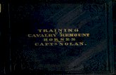 The training of cavalry remount horsessceti.library.upenn.edu/fairmanrogers/pdfs/trainingofca... · 2010. 10. 1. · horse, tohavehimunderthoroughcontrol,andridehimwith confidence