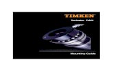 Mounting Guide - RESULT COMERCIAL · 2014. 10. 21. · 2 / Mounting Guide PRODUCT INFORMATION The Timken® Fafnir® line from The Timken Company originated the wide inner ring bearing
