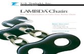 Lambda Chain Brochure - Russet · 2019. 1. 23. · LAMBDA® Chain delivers the ultimate in power transmission technology ... long-term operation without additional lubrication. Packaging