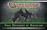 T Dragons of absalom · 2018. 1. 14. · Pathfinder Society Scenario #6–99: True Dragons of Absalom is a Pathfinder Society Scenario designed for 4th-level pregenerated kobold characters.