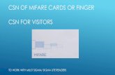 CSN OF MIFARE CARDS OR FINGER CSN FOR VISITORS...THIS IS A ADVANCE CONFIGURATION WITH MORPHO MANAGER THE GOAL IS TO HAVE ONE SET OF USERS FOR MIFARE CSN OR FINGER SECOND SET OF USERS