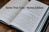 Name That Tune - Hymns Edition - Circle Center · 2020. 4. 30. · Ernest Tubb’s 1952 gospel album. It has been performed by some of the 20th century’s most important artists