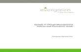 Sample IT Change Management Policies and Procedures Guide · 2017. 10. 9. · Sample Change Management Policies & Procedures Guide Evergreen Systems, Inc. P5 CMG_1111_fin Change Phase