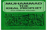 muHflmmflD - Islamicstudies.infoislamicstudies.info/history/seerah/Muhammad-The-Ideal... · 2015. 10. 8. · MUHAMMAD—THEIDEALPROPHET Mauiana Saiyid Sulaiman NadwT regarded these