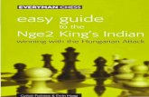 Easy Guide to the Nge2 Kings Indian · 2019. 9. 7. · Easy Guide to the Qge2 King's Indian enthusiastic masters, and club-players who have been loyal followers Of this system for