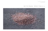 STENA METALL...STENA METALL ANNUAL REPORT 019–2020 As the Nordic region’s leading recycling company, Stena Recycling has advanced its positions further. Through a combination of