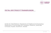 FETAL ERYTROCYTTRANSFUSION · 2019. 3. 23. · Long-term neurodevelopmental outcome after intrauterine transfusion for hemolytic disease of the fetus/newborn: the LOTUS study A total