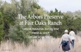 The Preserve at Fair Oaks - FORHA · 2018. 8. 24. · surveys, Albert and Bessie Kronkosky SNA. ... Herp species: 3 Mammalian species: 1 Invasive species: 3 Reef remnants & other