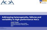 Addressing heterogeneity, failures and variability in high ...people.rennes.inria.fr/Francois.Taiani/edcc2010/wp... · “Heterogeneity, failures and variability in NoCs”, EDCC
