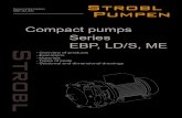 Compact pumps Series EBP, LD/S, ME - Strobl Pumpen · 2017. 4. 24. · Duplex Super duplex High alloy SS Y110 X X X X X X Y201 X X X X X X Y301 X X X X X Y302 X X X X Y501 X X X Y601