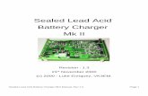 Sealed Lead Acid Battery Charger Mk II · 2015. 8. 2. · It is an accurate battery charger designed specifically to get maximum life and capacity from your batteries. It can also