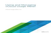 Using and Managing vCloud Usage Meter - vCloud Usage ......5 In the Username and Password text boxes, enter the credentials of a vCenter Single Sign-On user, such as administrator@vsphere.local.