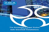 The Employer’s Legal Duties - Electrical Testers...The Electricity at Work Regulations 1989 (EAW) is an important set of Regulations made under The Health and Safety at Work Act