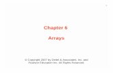 Arrays Chapter 6 - Anasayfaerdogangor/Deitel_Chapter-06_1pp.pdf · Chapter 6 - Arrays Outline 6.1 Introduction 6.2 Arrays 6.3 Declaring Arrays 6.4 Examples Using Arrays 6.5 Passing