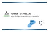 RETIREE HEALTH CARERETIREE HEALTH CARE - Pfizer Plus Pfizer Retiree Medical 2...RETIREE HEALTH CARERETIREE HEALTH CARE A Seminar for Retirees of Legacy Pfizer, Pharmacia and Upjohn,
