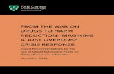 FROM THE WAR ON DRUGS TO HARM REDUCTION ......FROM THE WAR ON DRUGS TO HARM REDUCTION: IMAGINING A JUST OVERDOSE CRISIS RESPONSE Expert Recommendations for the Use of Opioid Settlement