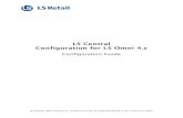 LS Central Configuration for LS Omni 4 - LS Retail...Configuration for LS Omni 4.x Configuration Guide Chapter 3 - Prepare data for LS Omni 6 LS Central and later will include new