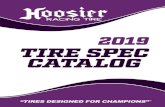 Hoosier Racing Tire - 2019Spec(1) Catalog Master Spec1.pdf · 2019. 2. 21. · Hoosier Racing Tire strongly recommends that new (sticker) tires s tires havea shorter service life