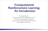 Computational Reinforcement Learning: An Introduction · 2013. 10. 14. · Reinforcement Learning: An Introduction 1. MIT October 2013 Psychology Artiﬁcial Intelligence Control