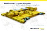 ProservCrane Group · 2020. 1. 8. · CMAA ® C thru E Class ... installs, and services customized overhead crane . systems that include: jib, floor, single and double girder; and
