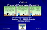 CS317 File and Database Systemsmercury.pr.erau.edu/~siewerts/cs317/documents/Lectures/... · 2016. 11. 14. · Authorization and Access Control By Session Login By File (permissions)