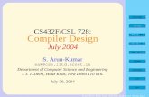 Home Page Title Page CS432F/CSL 728: Compiler Designsak/courses/cdp/slides.pdfCompiler Design July 2004 S. Arun-Kumar sak@cse.iitd.ernet.in Department of Computer Science and Engineering