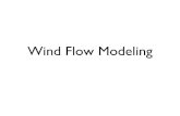 Wind Flow Modeling - University of Utahkrueger/5270/wind_flow...Hunt models – is not equipped to handle complex terrain. “Complex” in this context is usually defined as terrain
